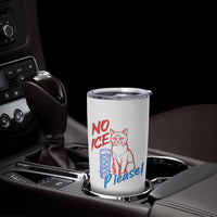 No Ice Please Angry Cat Graphic Tumbler Cup Subtle Against Ice Protest Political Resistance