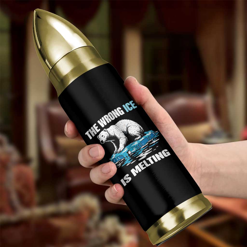 The Wrong Ice is Melting Polar Bear Bullet Tumbler Against Ice Environmental Activist Protest