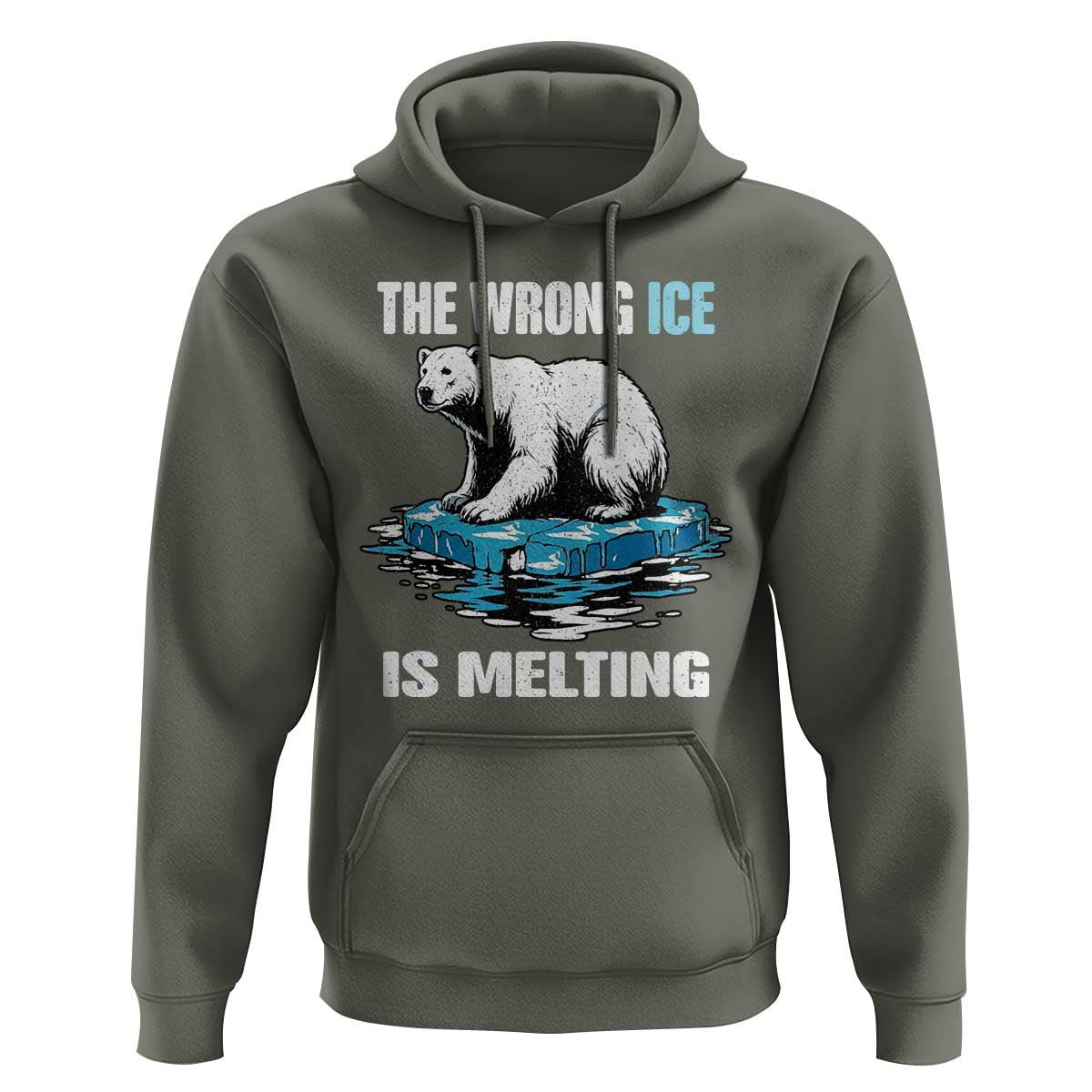 The Wrong Ice is Melting Polar Bear Hoodie Against Ice Environmental Activist Protest