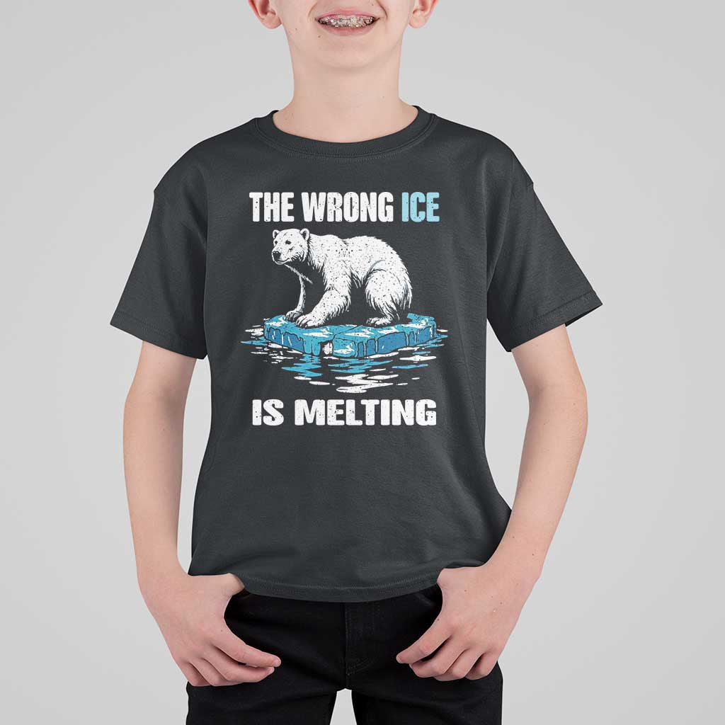 The Wrong Ice is Melting Polar Bear T Shirt For Kid Against Ice Environmental Activist Protest