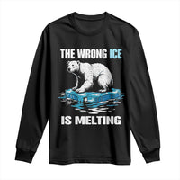 The Wrong Ice is Melting Polar Bear Long Sleeve Shirt Against Ice Environmental Activist Protest
