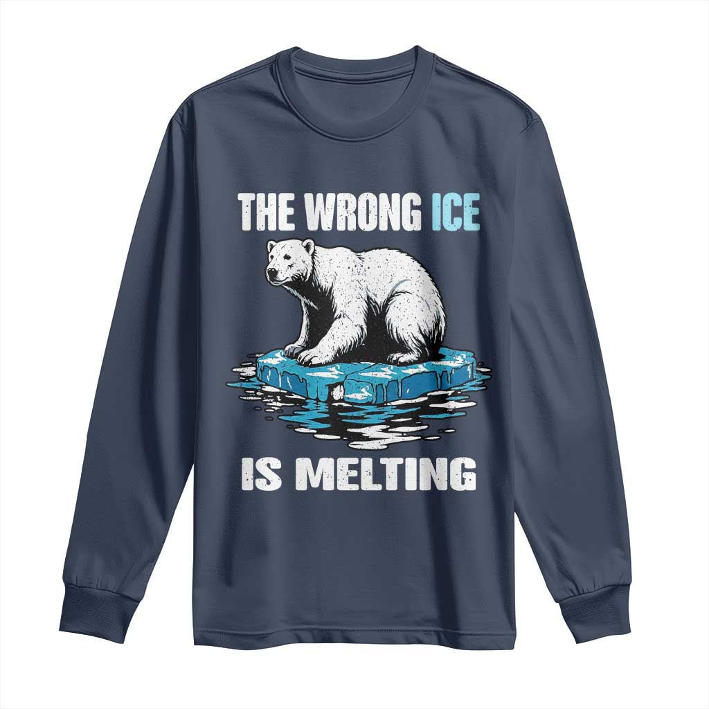 The Wrong Ice is Melting Polar Bear Long Sleeve Shirt Against Ice Environmental Activist Protest