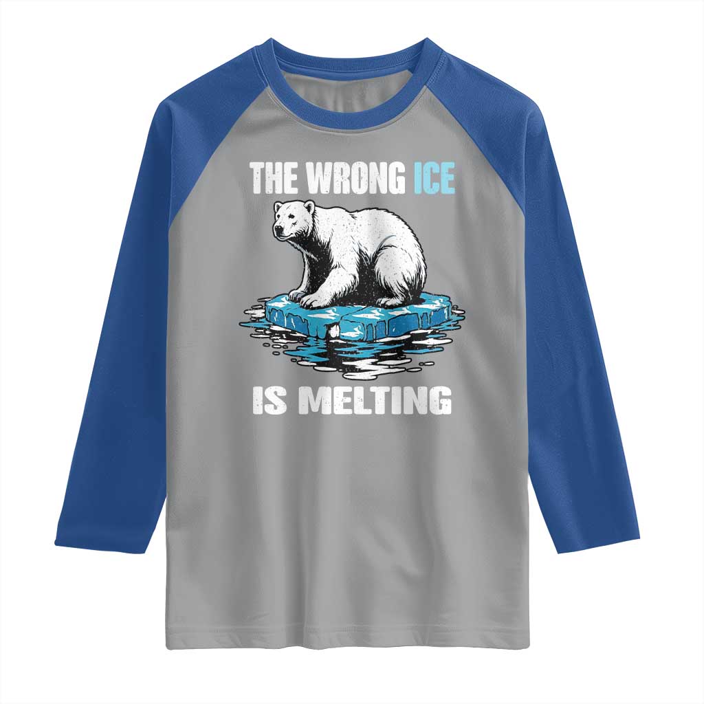 The Wrong Ice is Melting Polar Bear Raglan Shirt Against Ice Environmental Activist Protest