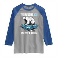 The Wrong Ice is Melting Polar Bear Raglan Shirt Against Ice Environmental Activist Protest