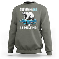 The Wrong Ice is Melting Polar Bear Sweatshirt Against Ice Environmental Activist Protest