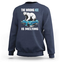 The Wrong Ice is Melting Polar Bear Sweatshirt Against Ice Environmental Activist Protest
