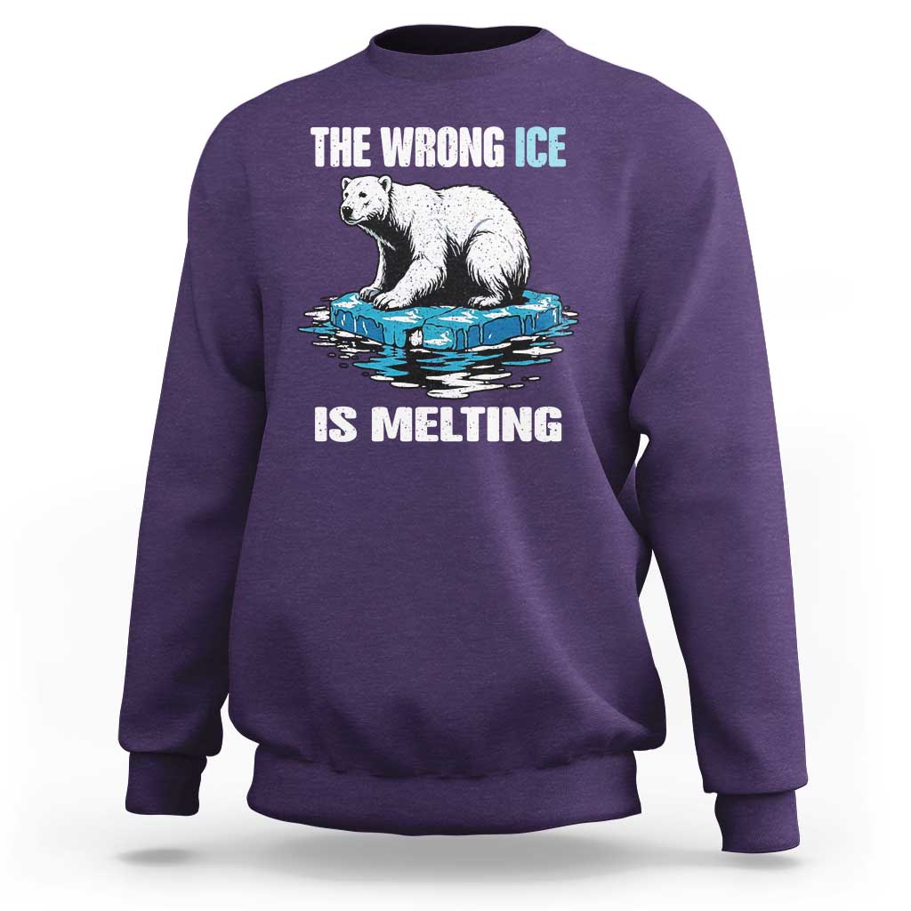 The Wrong Ice is Melting Polar Bear Sweatshirt Against Ice Environmental Activist Protest