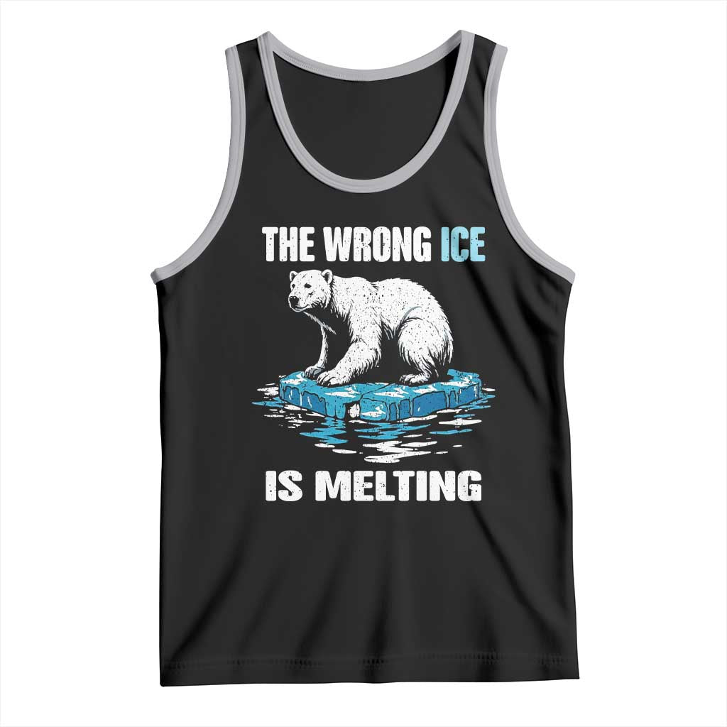 The Wrong Ice is Melting Polar Bear Tank Top Against Ice Environmental Activist Protest