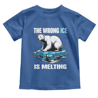 The Wrong Ice is Melting Polar Bear Toddler T Shirt Against Ice Environmental Activist Protest