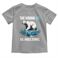The Wrong Ice is Melting Polar Bear Toddler T Shirt Against Ice Environmental Activist Protest