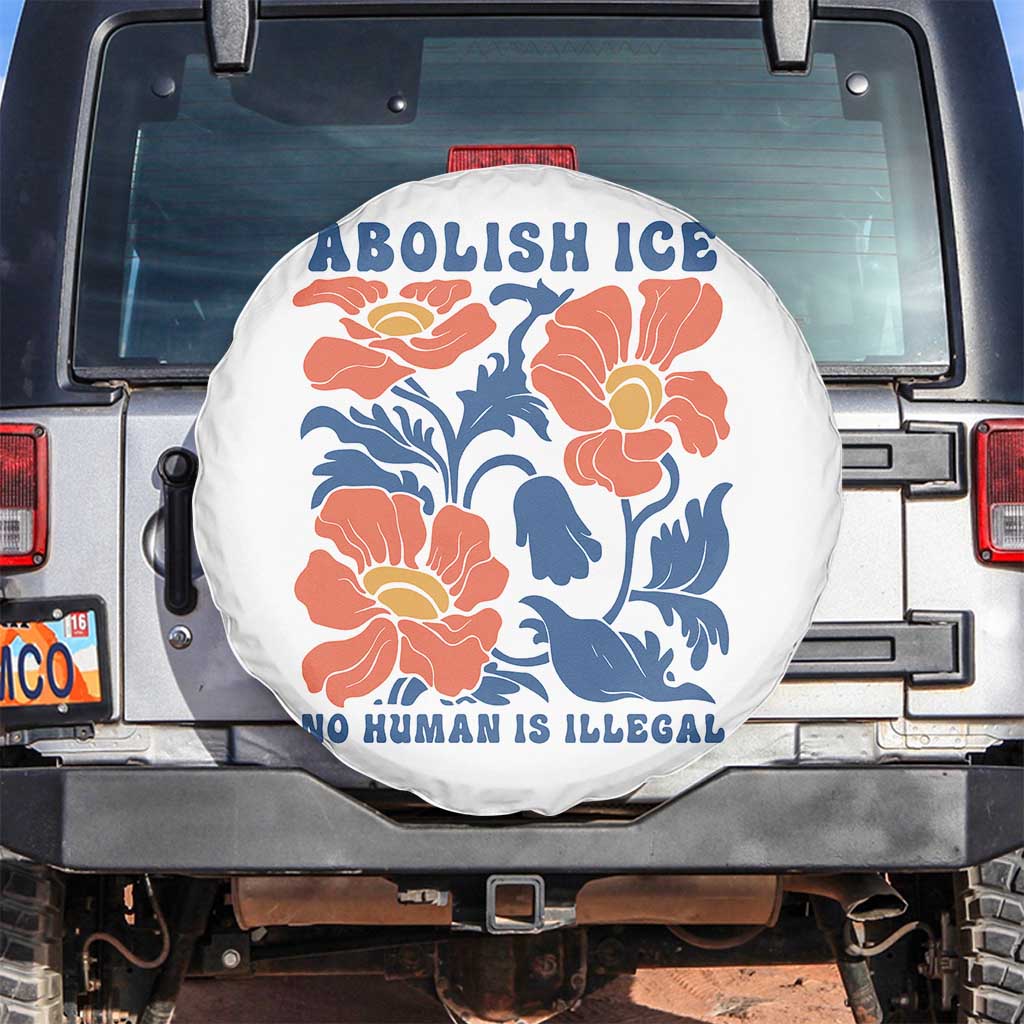 Retro Floral Protest Abolish Ice Spare Tire Cover No Human is Illegal Peaceful Pro-Immigrant