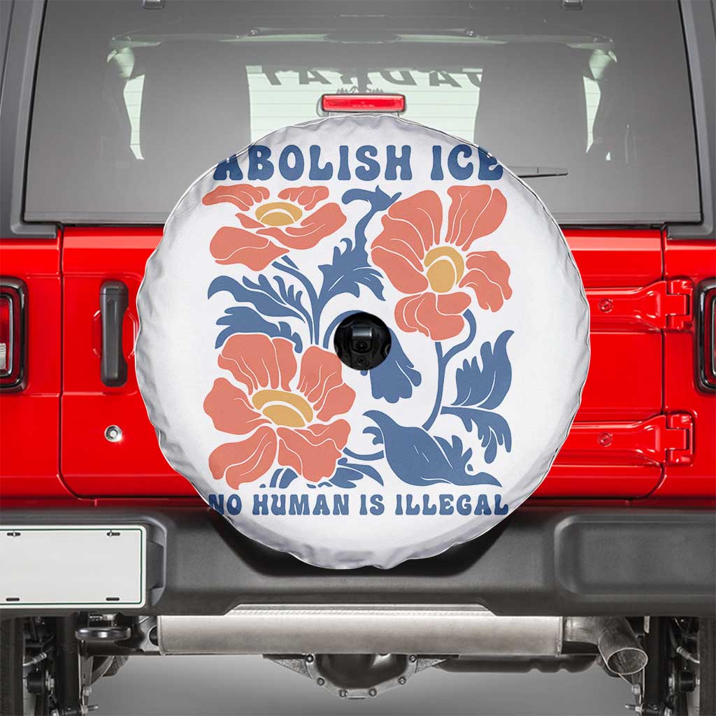 Retro Floral Protest Abolish Ice Spare Tire Cover No Human is Illegal Peaceful Pro-Immigrant