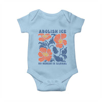 Retro Floral Protest Abolish Ice Baby Onesie No Human is Illegal Peaceful Pro-Immigrant