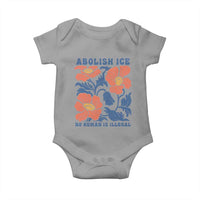 Retro Floral Protest Abolish Ice Baby Onesie No Human is Illegal Peaceful Pro-Immigrant