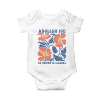 Retro Floral Protest Abolish Ice Baby Onesie No Human is Illegal Peaceful Pro-Immigrant