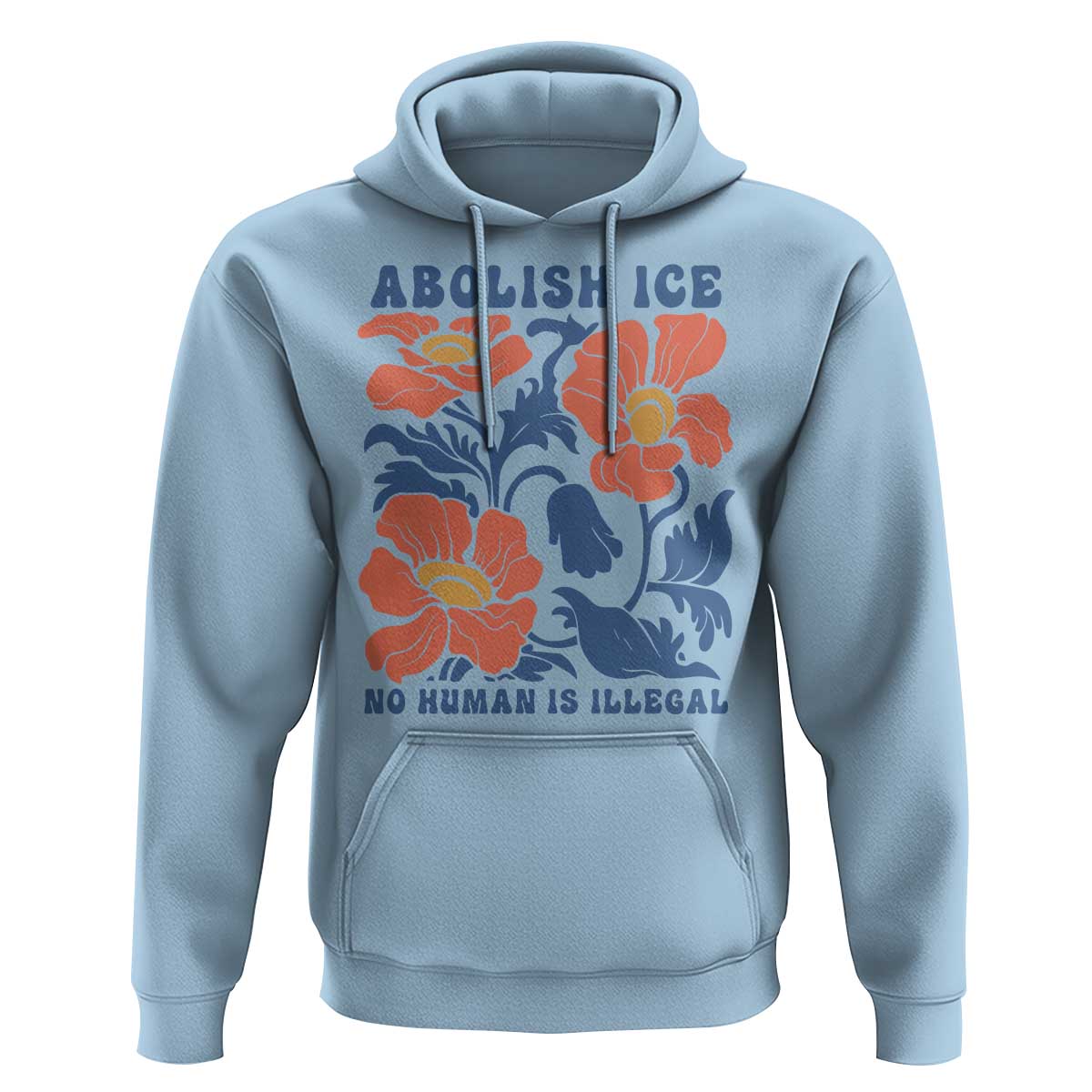 Retro Floral Protest Abolish Ice Hoodie No Human is Illegal Peaceful Pro-Immigrant