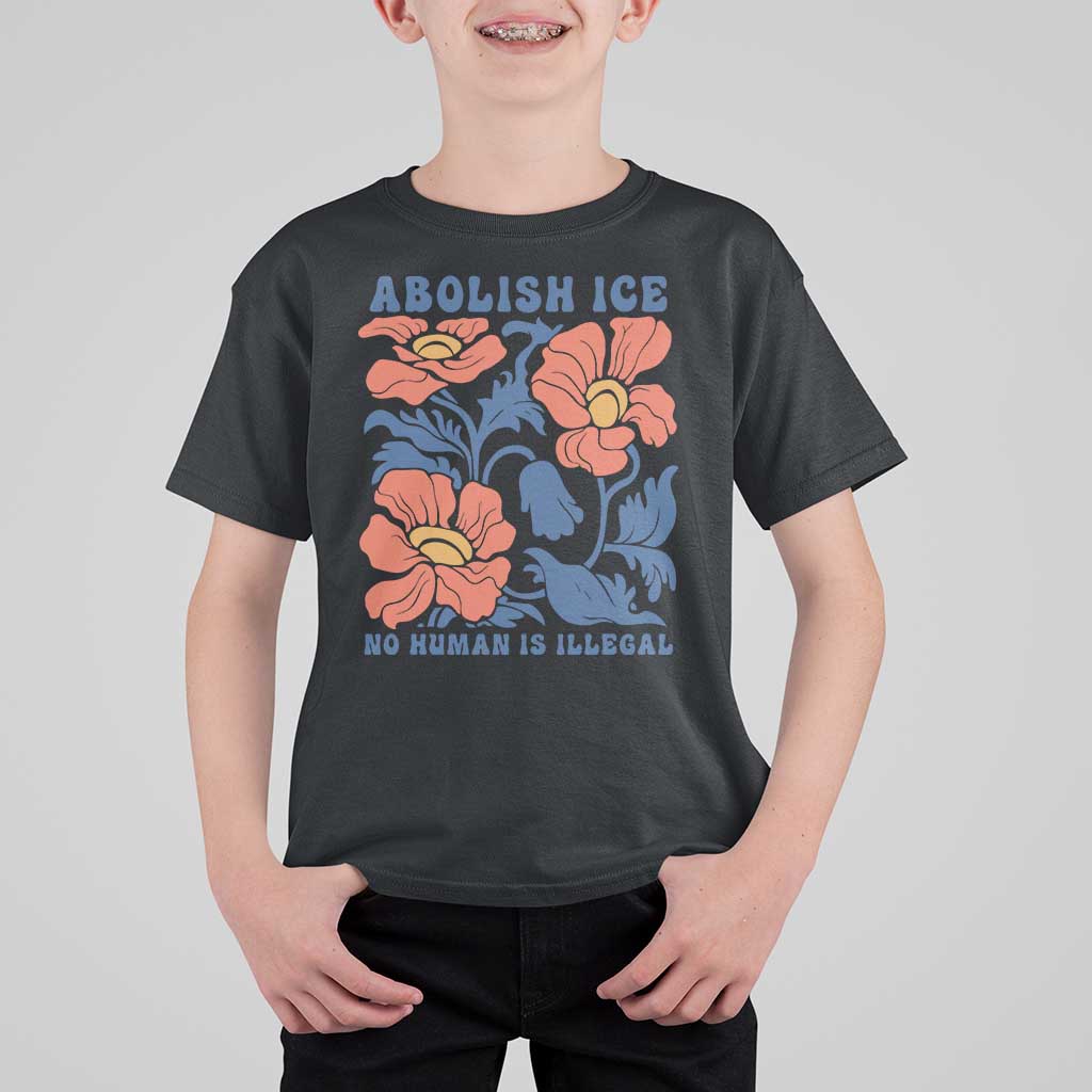 Retro Floral Protest Abolish Ice T Shirt For Kid No Human is Illegal Peaceful Pro-Immigrant