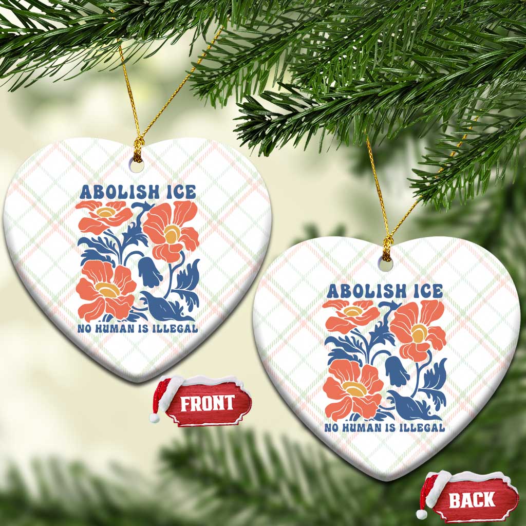 Retro Floral Protest Abolish Ice Ceramic Ornament No Human is Illegal Peaceful Pro-Immigrant