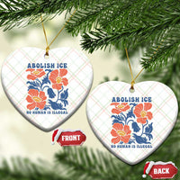 Retro Floral Protest Abolish Ice Ceramic Ornament No Human is Illegal Peaceful Pro-Immigrant