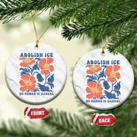 Retro Floral Protest Abolish Ice Ceramic Ornament No Human is Illegal Peaceful Pro-Immigrant