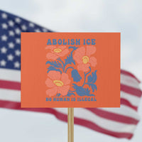 Retro Floral Protest Abolish Ice Protest Sign No Human is Illegal Peaceful Pro-Immigrant