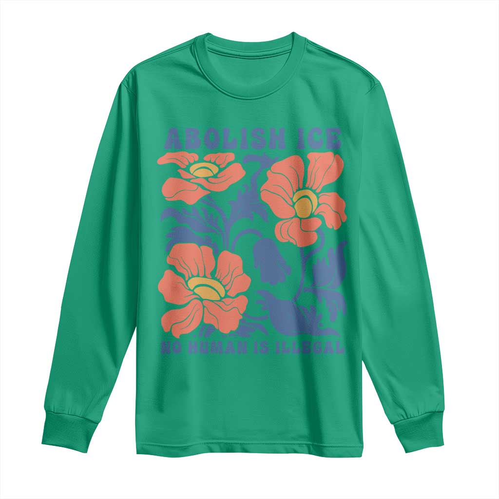Retro Floral Protest Abolish Ice Long Sleeve Shirt No Human is Illegal Peaceful Pro-Immigrant
