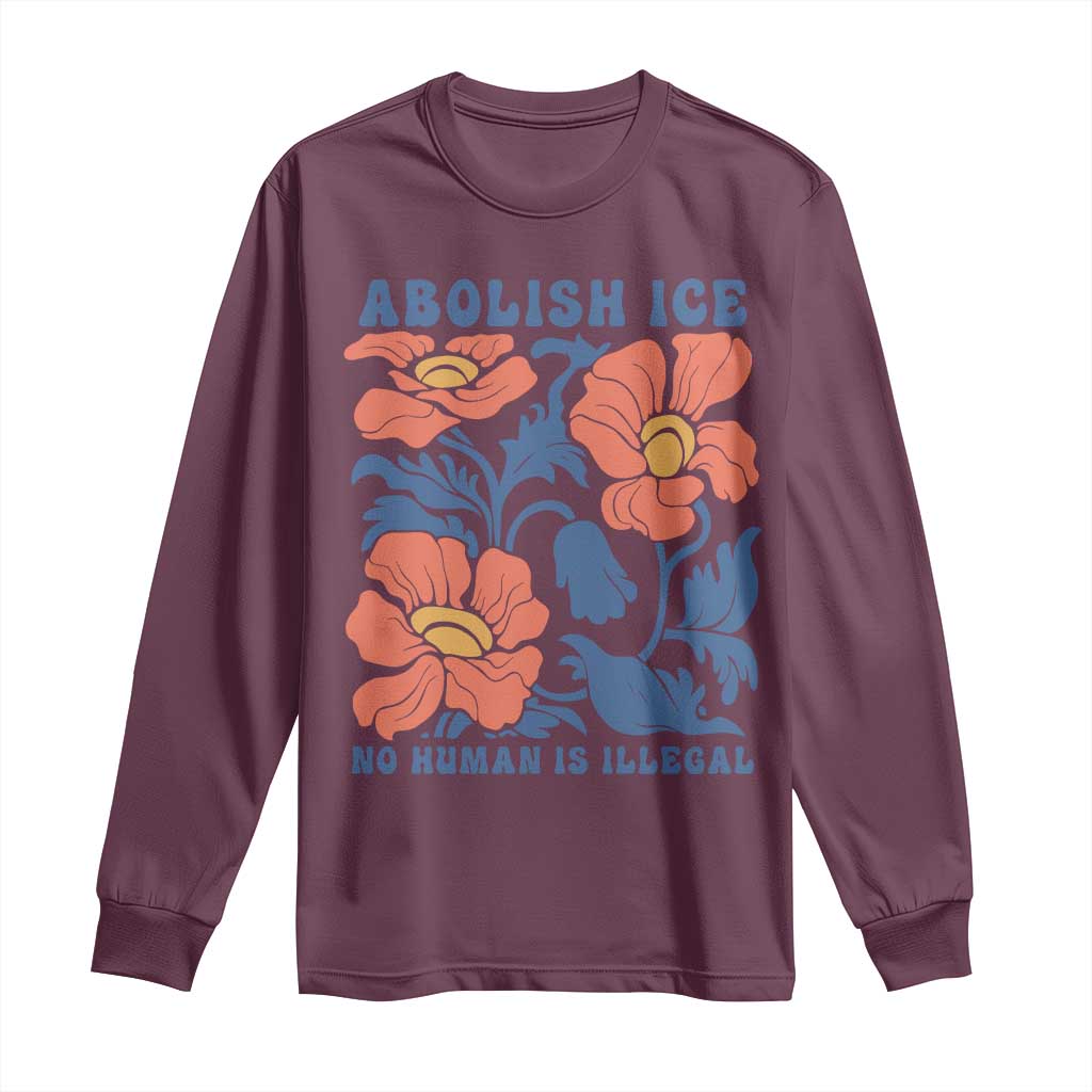 Retro Floral Protest Abolish Ice Long Sleeve Shirt No Human is Illegal Peaceful Pro-Immigrant