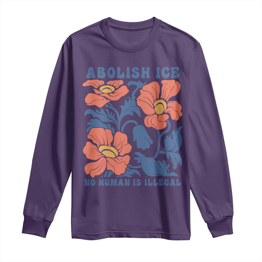 Retro Floral Protest Abolish Ice Long Sleeve Shirt No Human is Illegal Peaceful Pro-Immigrant