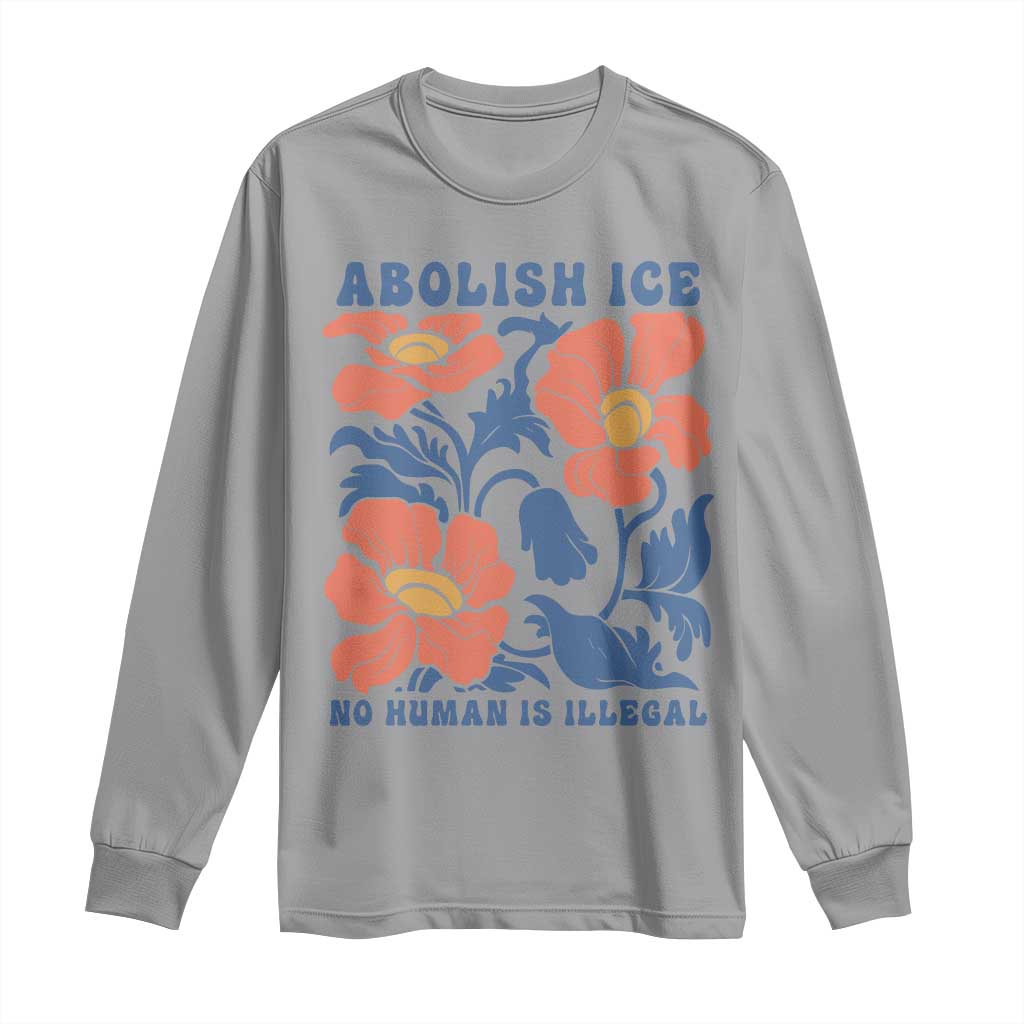 Retro Floral Protest Abolish Ice Long Sleeve Shirt No Human is Illegal Peaceful Pro-Immigrant
