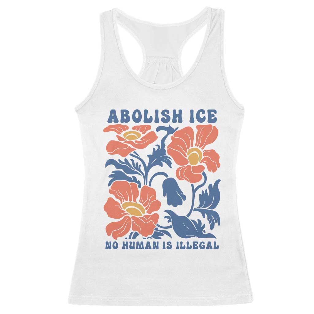 Retro Floral Protest Abolish Ice Racerback Tank Top No Human is Illegal Peaceful Pro-Immigrant