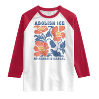 Retro Floral Protest Abolish Ice Raglan Shirt No Human is Illegal Peaceful Pro-Immigrant