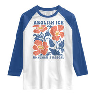 Retro Floral Protest Abolish Ice Raglan Shirt No Human is Illegal Peaceful Pro-Immigrant