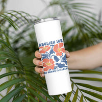 Retro Floral Protest Abolish Ice Skinny Tumbler No Human is Illegal Peaceful Pro-Immigrant