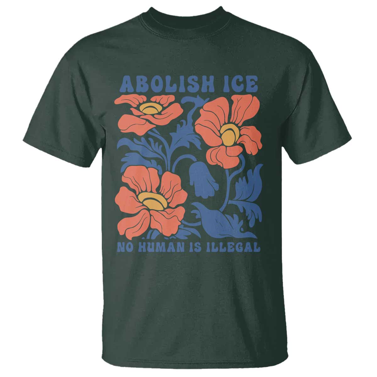 Retro Floral Protest Abolish Ice T Shirt No Human is Illegal Peaceful Pro-Immigrant