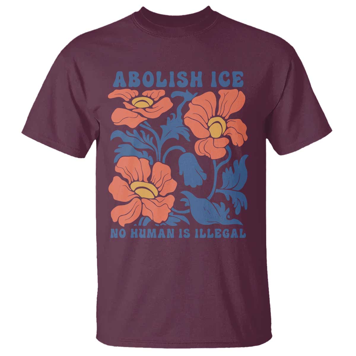 Retro Floral Protest Abolish Ice T Shirt No Human is Illegal Peaceful Pro-Immigrant