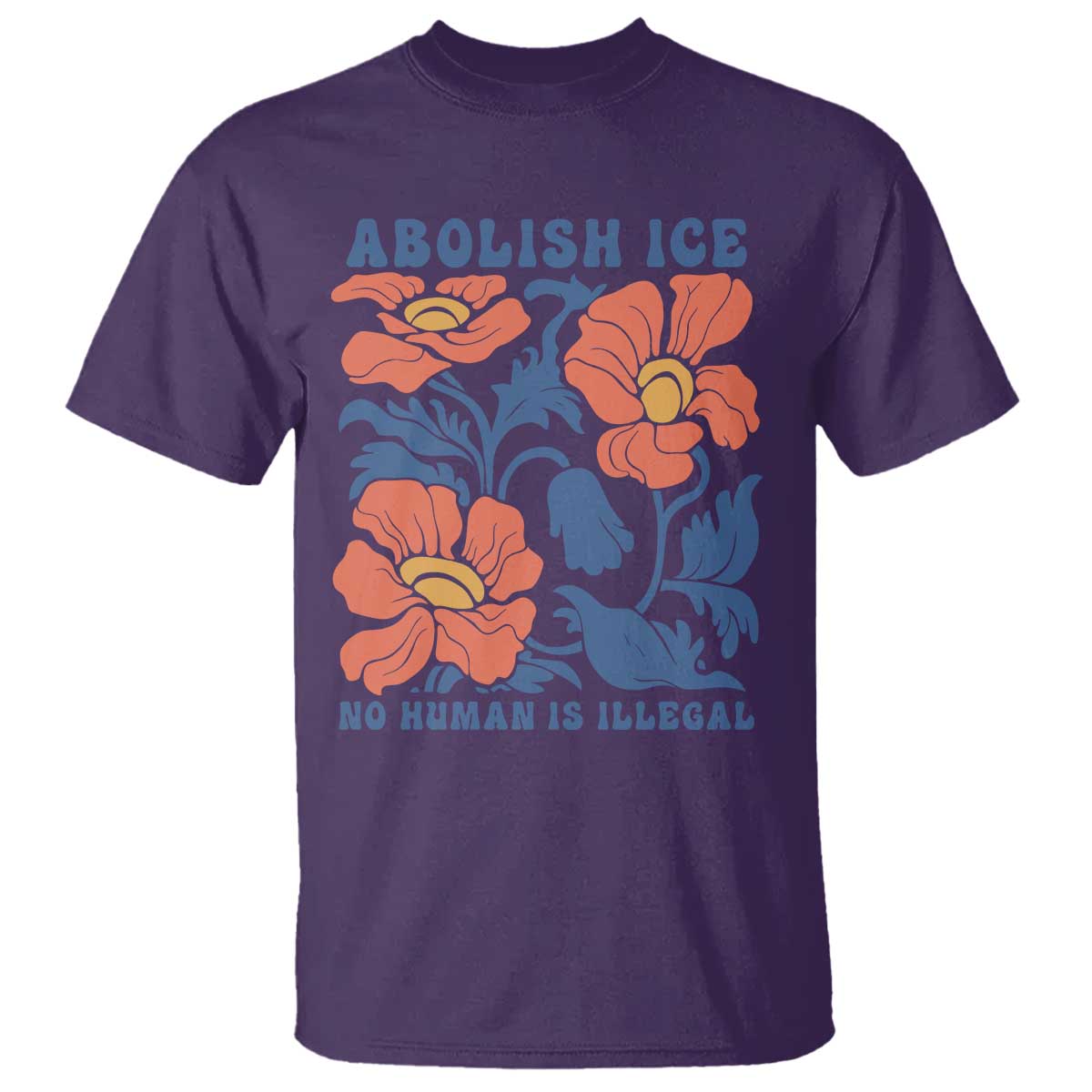 Retro Floral Protest Abolish Ice T Shirt No Human is Illegal Peaceful Pro-Immigrant