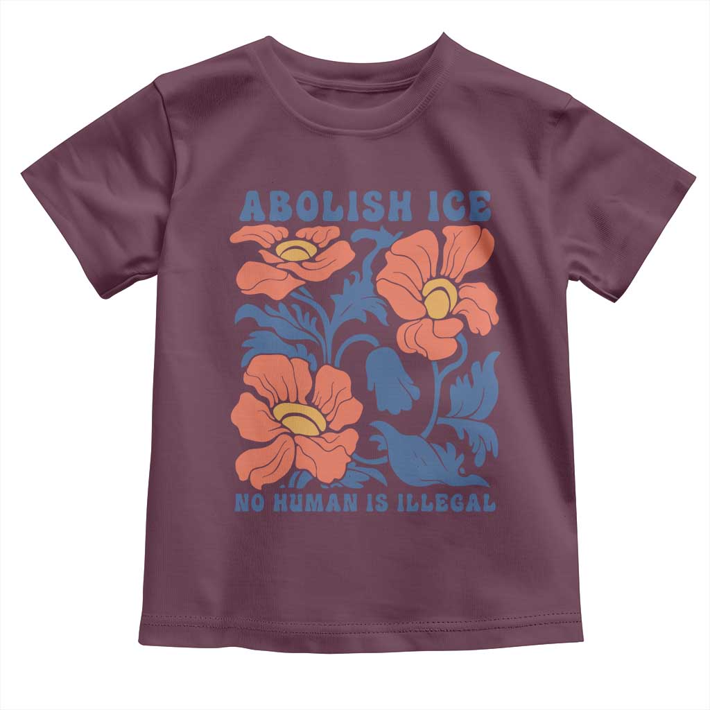 Retro Floral Protest Abolish Ice Toddler T Shirt No Human is Illegal Peaceful Pro-Immigrant