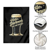 Hello Darkness My Old Friend Funny Stout Beer Garden Flag Vintage Craft Brew Lovers