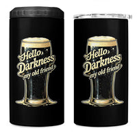 Hello Darkness My Old Friend Funny Stout Beer 4 in 1 Can Cooler Tumbler Vintage Craft Brew Lovers