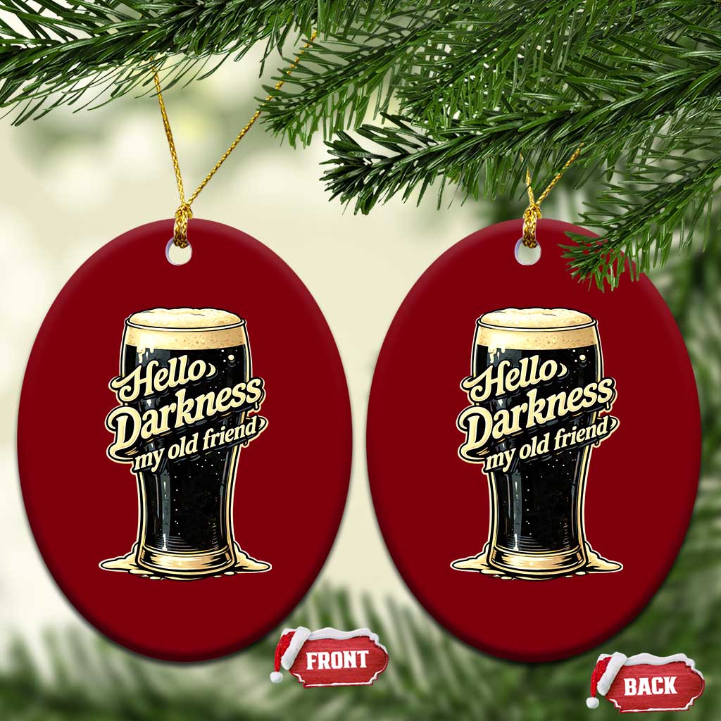 Hello Darkness My Old Friend Funny Stout Beer Ceramic Ornament Vintage Craft Brew Lovers