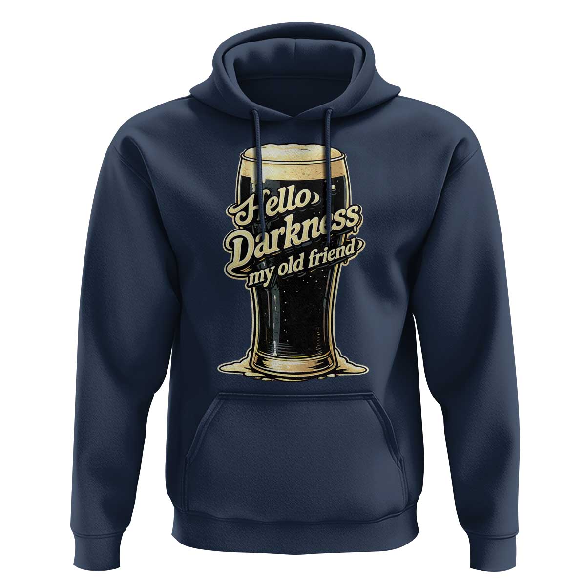 Hello Darkness My Old Friend Funny Stout Beer Hoodie Vintage Craft Brew Lovers
