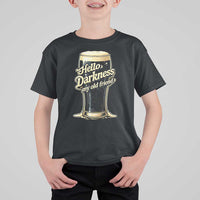 Hello Darkness My Old Friend Funny Stout Beer T Shirt For Kid Vintage Craft Brew Lovers