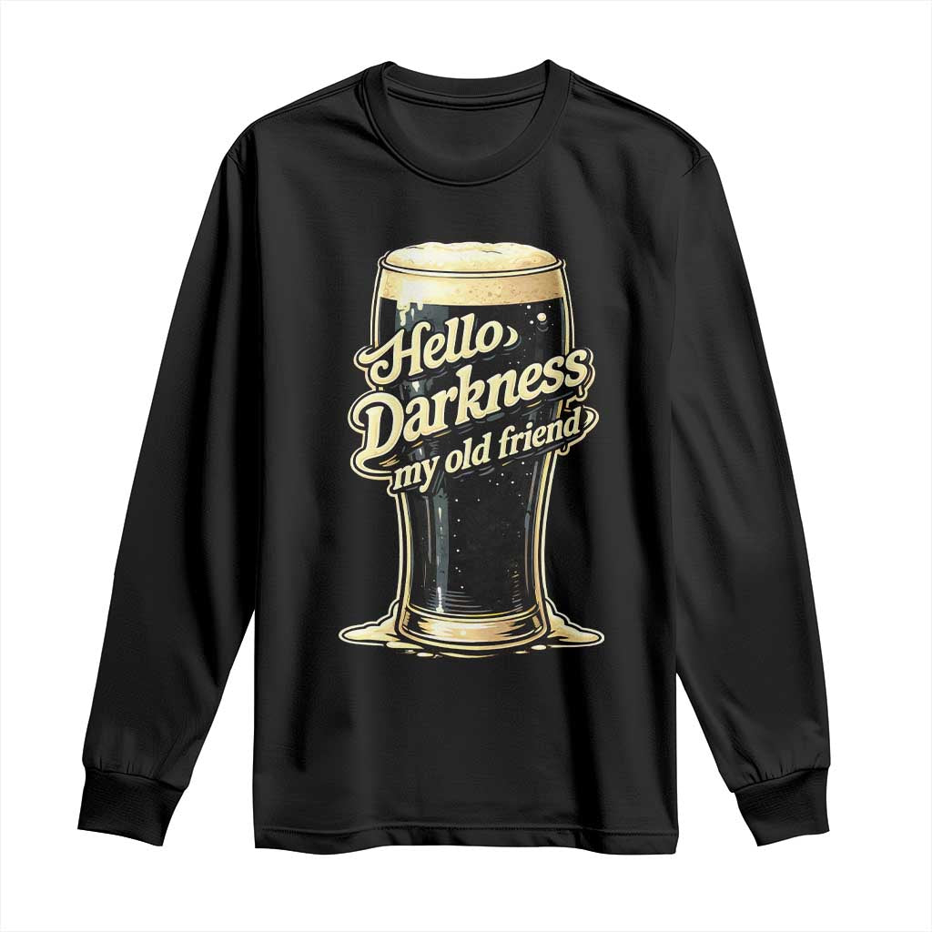 Hello Darkness My Old Friend Funny Stout Beer Long Sleeve Shirt Vintage Craft Brew Lovers