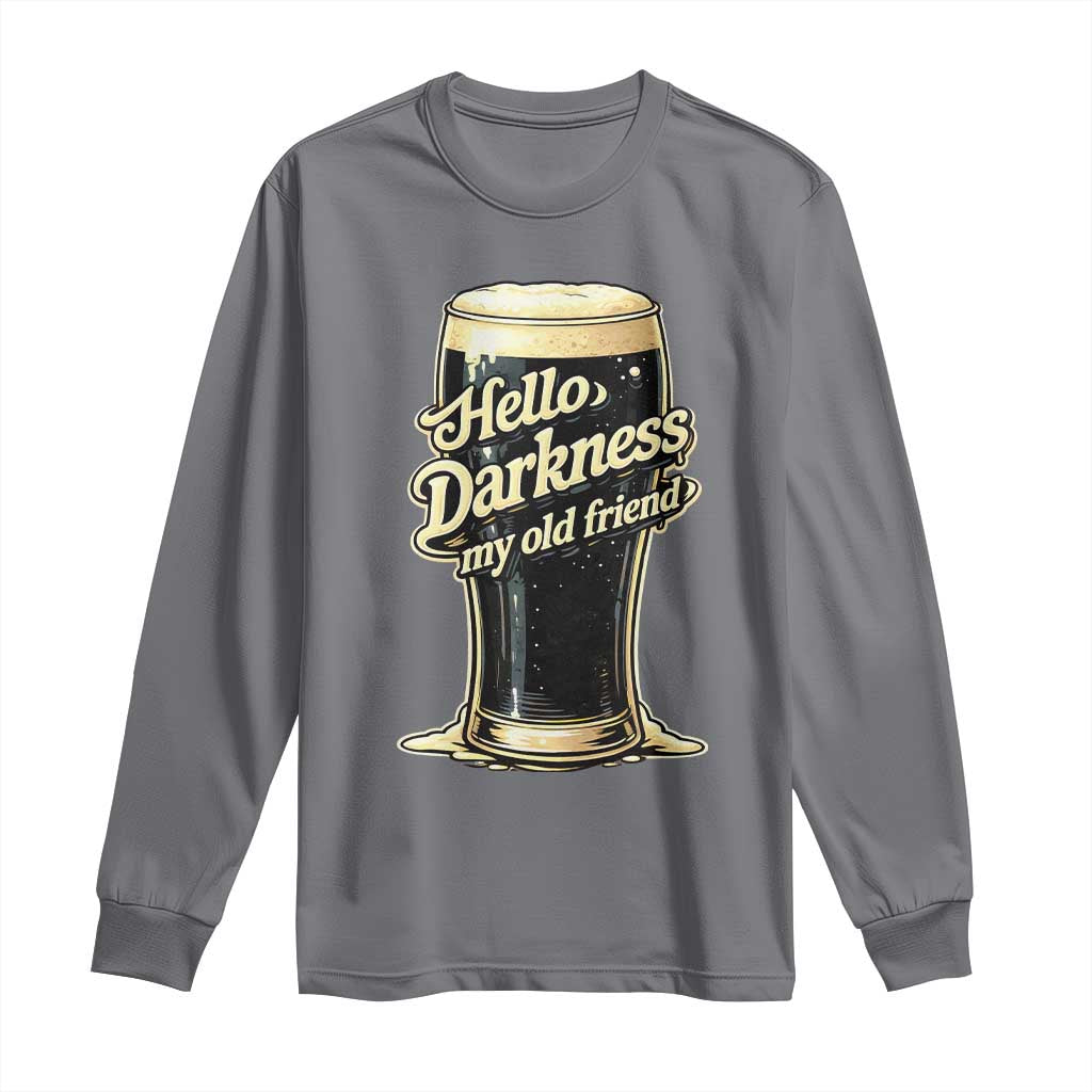 Hello Darkness My Old Friend Funny Stout Beer Long Sleeve Shirt Vintage Craft Brew Lovers