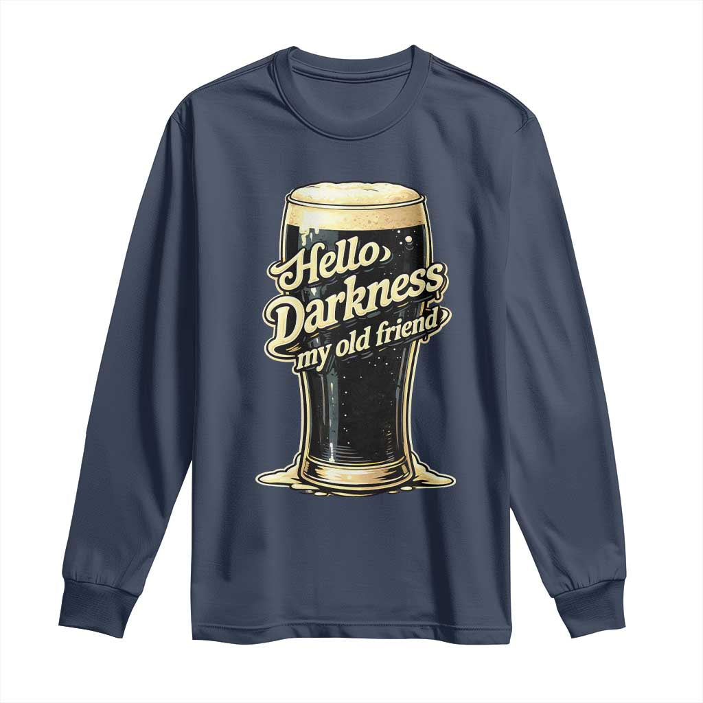 Hello Darkness My Old Friend Funny Stout Beer Long Sleeve Shirt Vintage Craft Brew Lovers