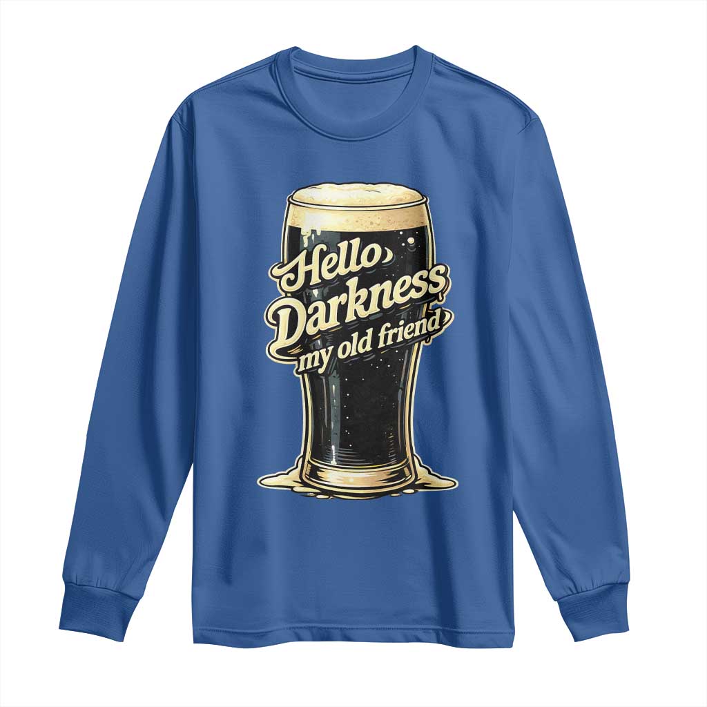 Hello Darkness My Old Friend Funny Stout Beer Long Sleeve Shirt Vintage Craft Brew Lovers
