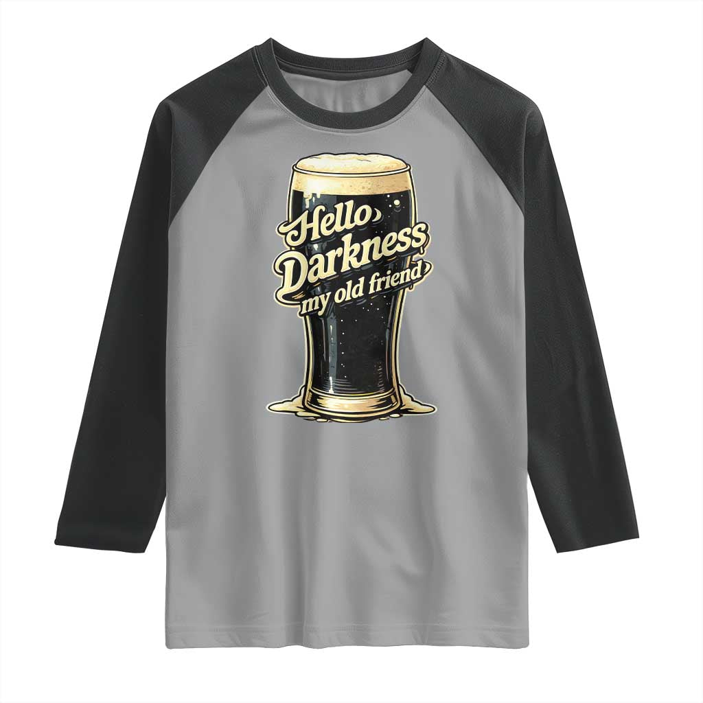Hello Darkness My Old Friend Funny Stout Beer Raglan Shirt Vintage Craft Brew Lovers