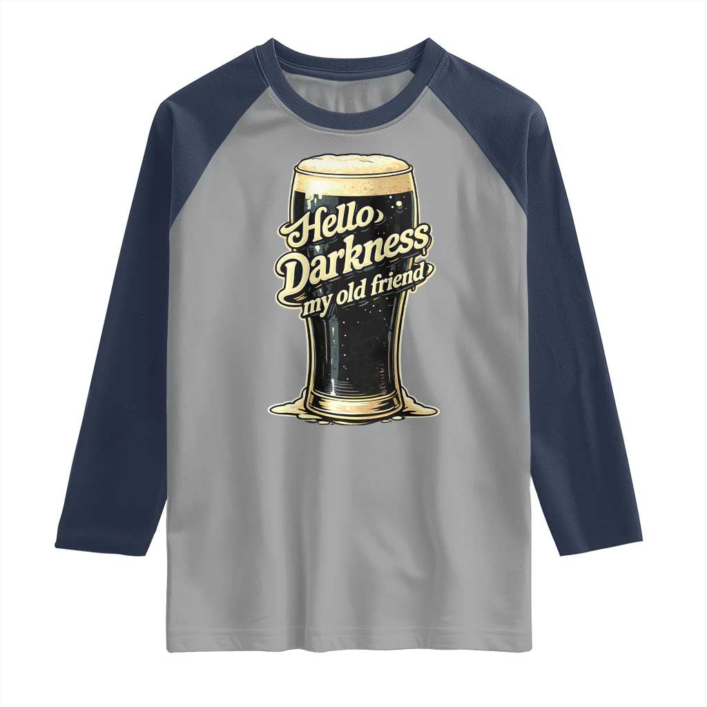 Hello Darkness My Old Friend Funny Stout Beer Raglan Shirt Vintage Craft Brew Lovers