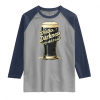 Hello Darkness My Old Friend Funny Stout Beer Raglan Shirt Vintage Craft Brew Lovers