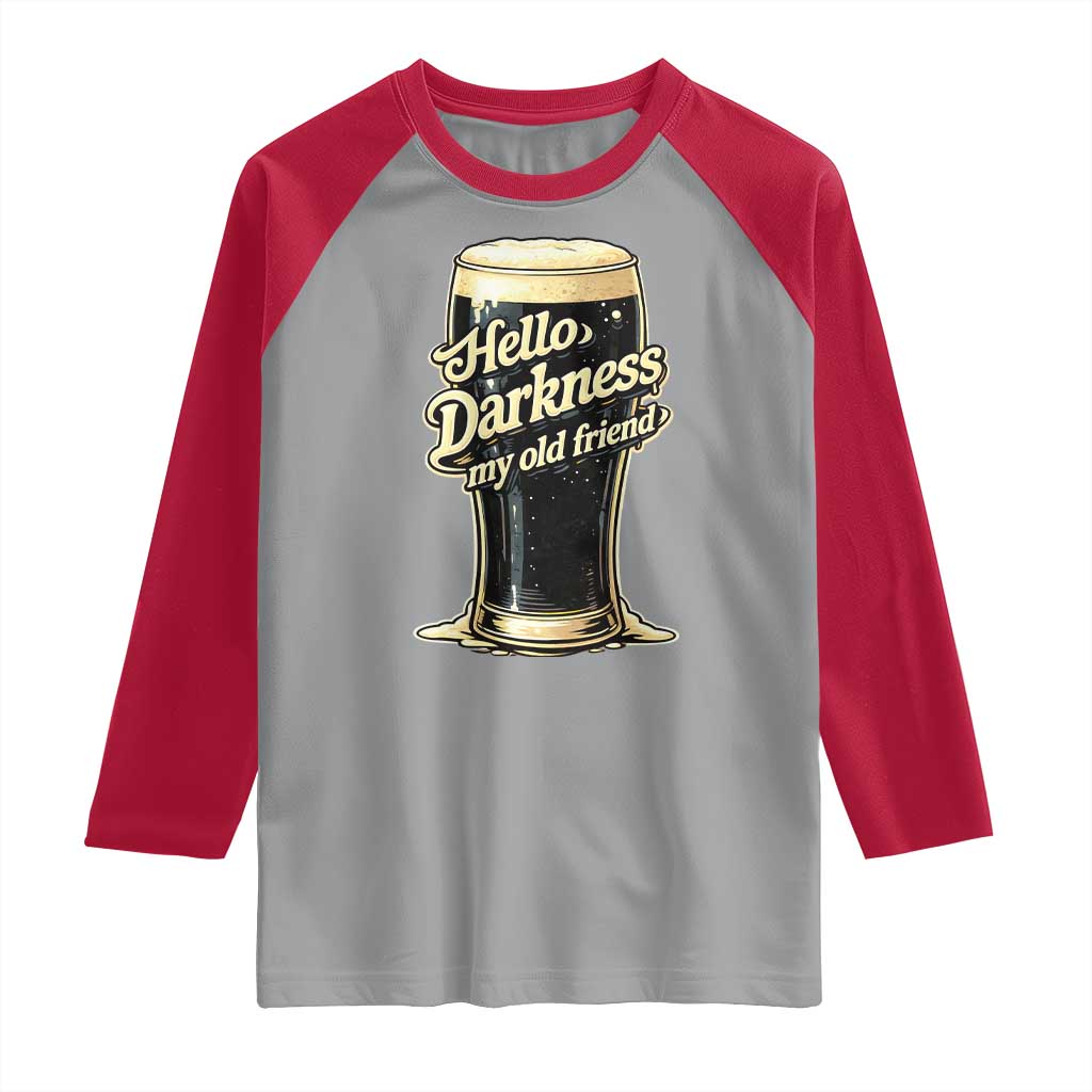 Hello Darkness My Old Friend Funny Stout Beer Raglan Shirt Vintage Craft Brew Lovers